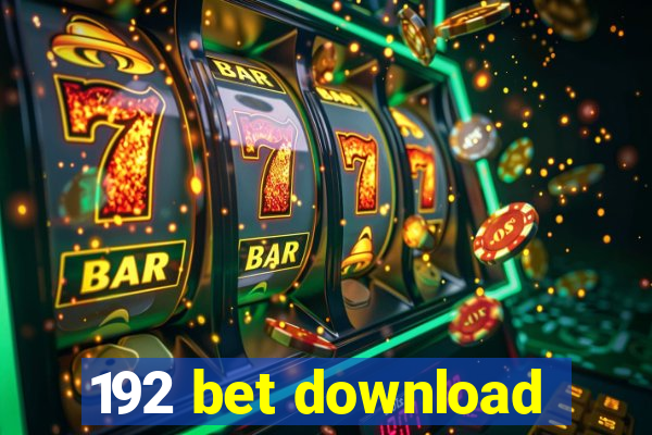 192 bet download